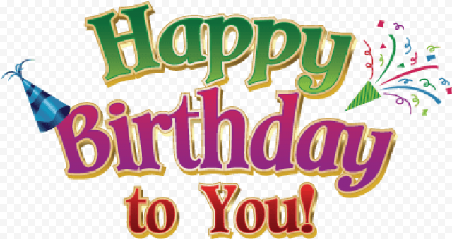 Happy Birthday To You Png, Transparent Png