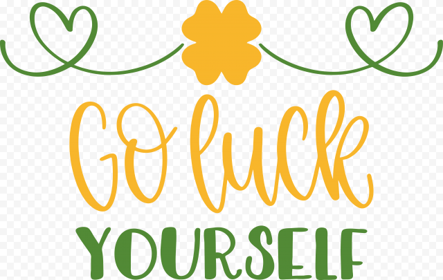 Go luck yourself, st  patricks day